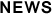 NEWS